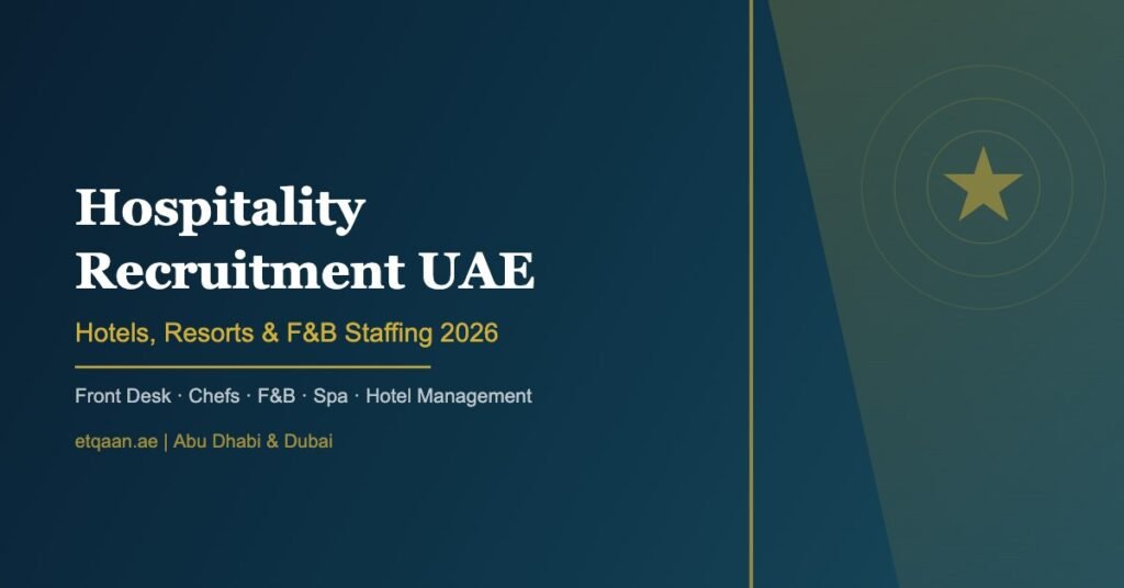 Hospitality Recruitment UAE 2026 - Hotels, Resorts & F&B Staffing